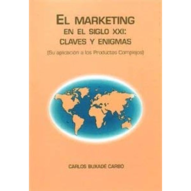 El Marketing en el siglo XXI claves y enigmas