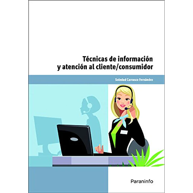 Técnicas de información y atención al cliente/consumidor