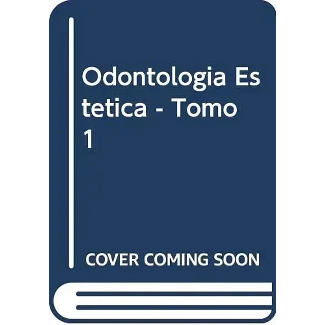 Odontología estética - Tomo I