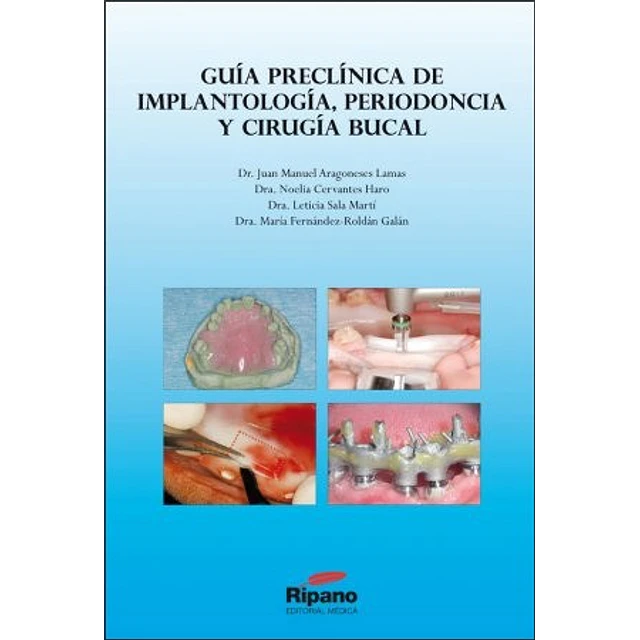 Guía preclínica de implantología, periodoncia y cirugía bucal