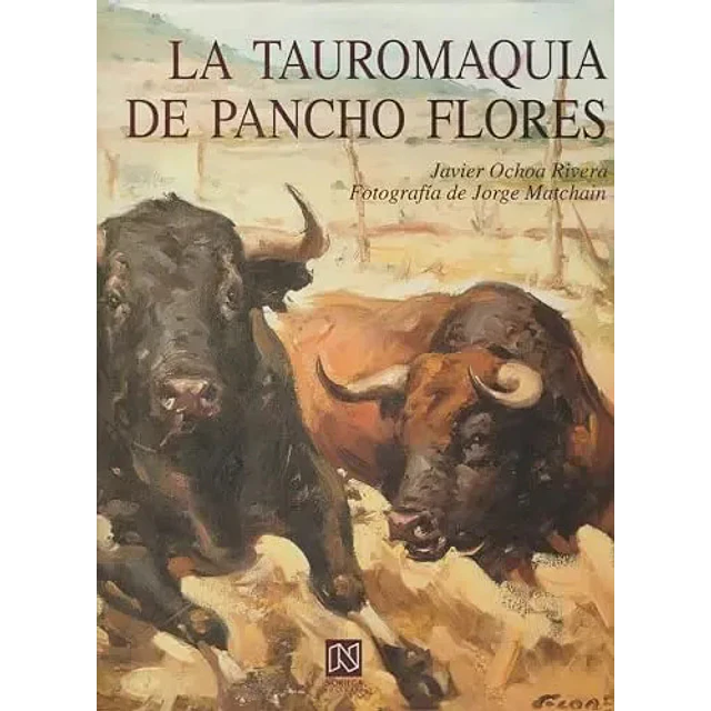 La tauromaquia de Pancho Flores