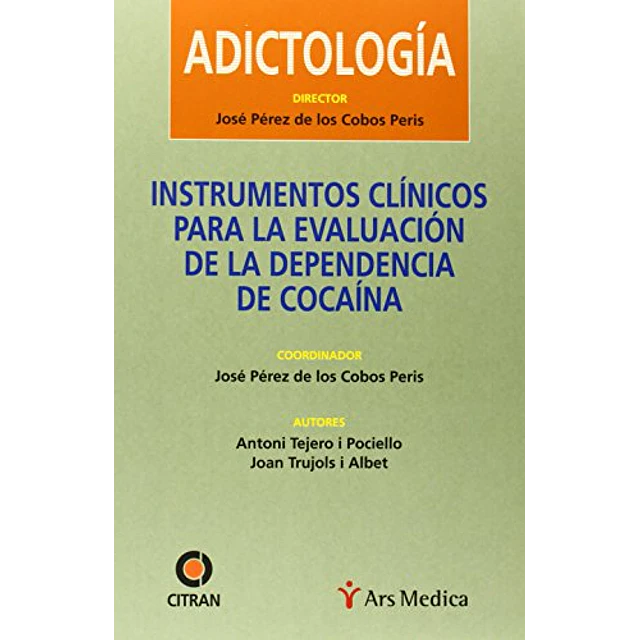 Instrumentos clinicos para la evaluacion de la dependencia de cocaina