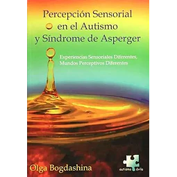 Percepción Sensorial en el Autismo y Síndrome de Asperger