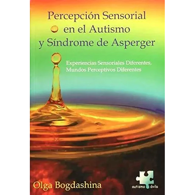 Percepción Sensorial en el Autismo y Síndrome de Asperger