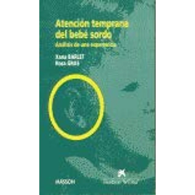 Atencion temprana del bebe sordo : analisis de una experiencia