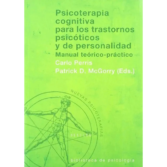 Psicoterapia cognitiva para los trastornos psicóticos y de personalidad