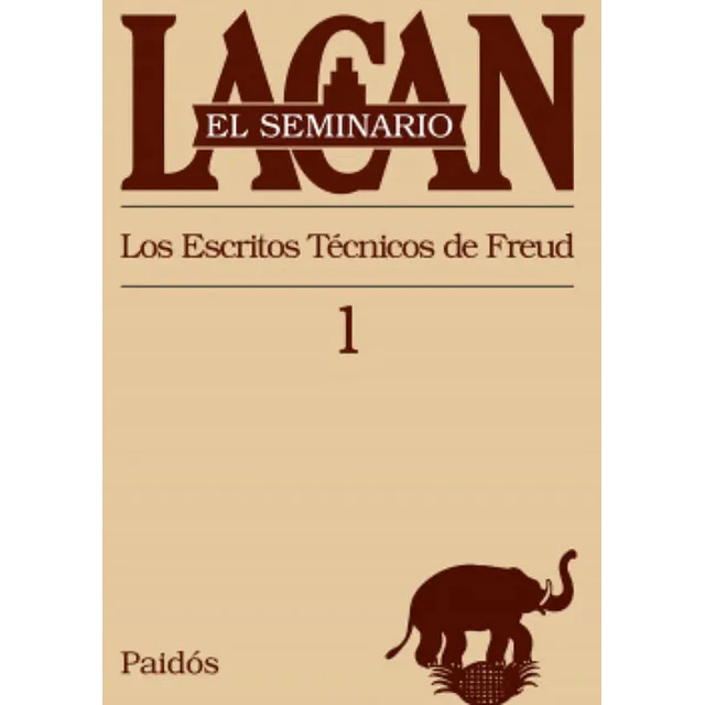 Los Escritos Técnicos de Freud El Seminario 1