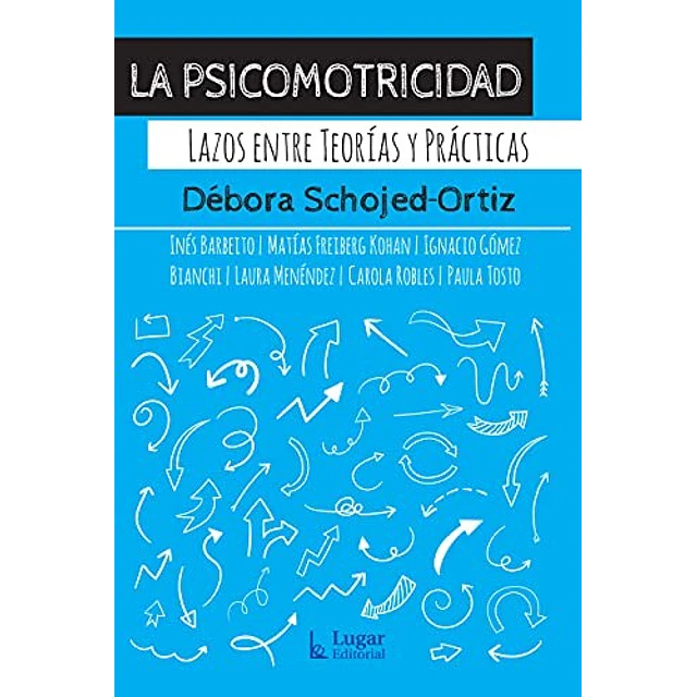 La psicomotricidad. Lazos entre teorías y prácticas