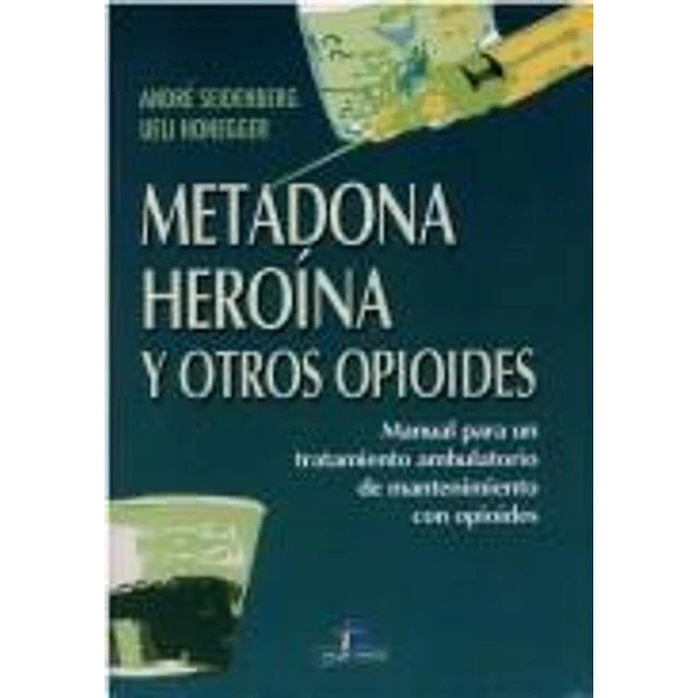 Metadona Heroina y otros Opiodes