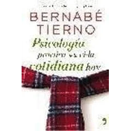 Psicología práctica de la vida cotidiana hoy