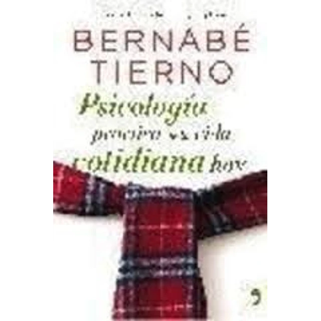 Psicología práctica de la vida cotidiana hoy