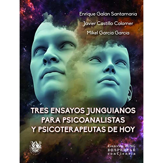 Tres ensayos Junguianos para psicoanalistas y psicoterapeutas de hoy