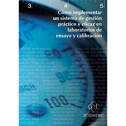 Cómo implementar un sistema de gestión práctico y eficaz en laboratorios de ensayo y calibración