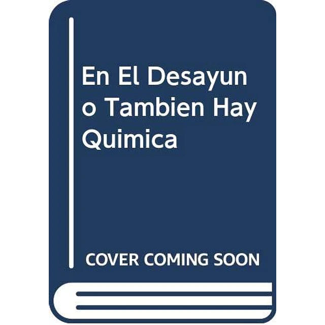 En el desayuno tambien hay quimica