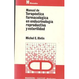 Manual de terapeutica farmacologica en endocrinologia reproductiva
