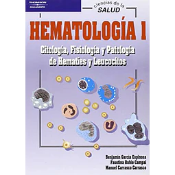 Hematologia I citologia, fisiologia y patologia de hematies y leucocitos