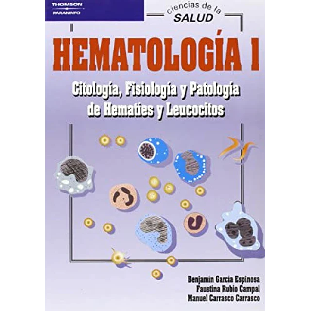 Hematologia I citologia, fisiologia y patologia de hematies y leucocitos
