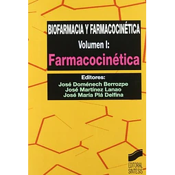 Biofarmacia y Farmacocinetica Vol I: Farmacocinetica