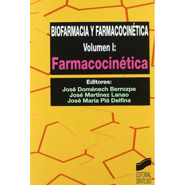 Biofarmacia y Farmacocinetica Vol I: Farmacocinetica