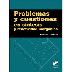 Problemas y cuestiones en síntesis y reactividad inorgánica