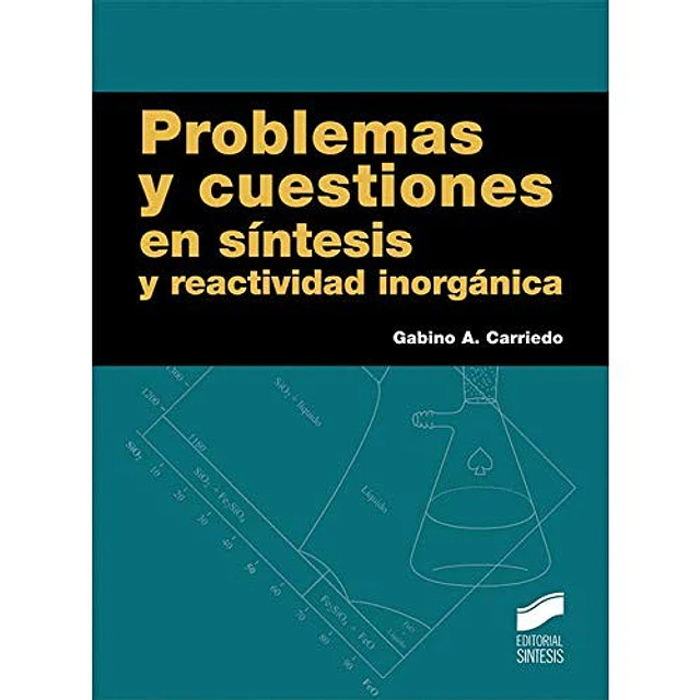 Problemas y cuestiones en síntesis y reactividad inorgánica