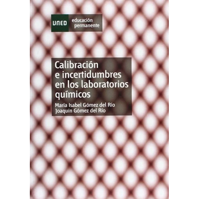 Calibración e Incertidumbres en los Laboratorios Químicos