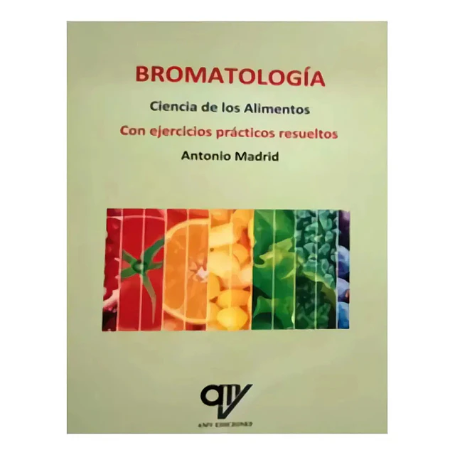 Bromatología. Ciencia de los alimentos con ejercicios prácticos resueltos
