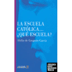 La escuela católica.. ¿Qué escuela?