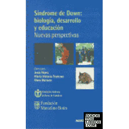 Sindrome de Down : biologia, desarrollo y educacion