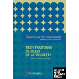 Tics y trastorno de Gilles de la Tourette