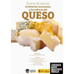 Queso El Arte de Narrar la Historia, los Aromas y los Sabores del