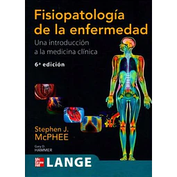 Fisiopatología de la enfermedad. Una introducción a la medicina clínica