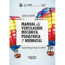 Manual de ventilación mecánica pediátrica y neonatal.