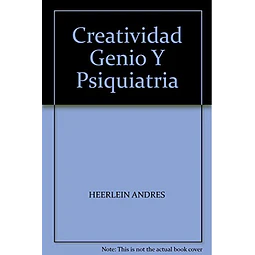Creatividad, Genio y Psiquiatría
