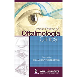 Manual Practico de Oftalmologia Clinica