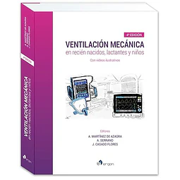 Ventilación Mecánica en Recién Nacidos, Lactantes y Niños con Videos Ilustrativos