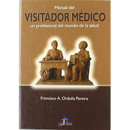 Manual del Visitador Médico un profesional del mundo de la salud