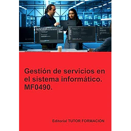 Gestión de servicios en el sistema informático. MF0490