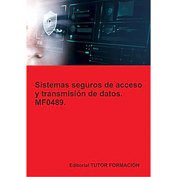 Sistemas seguros de acceso y transmisión de datos. MF0489