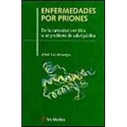 Enfermedades por priones. De la curiosidad cientifica a un problema de salud publica