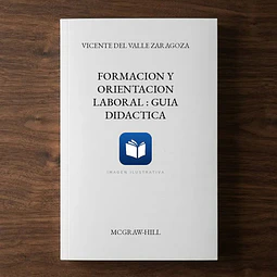 Formacion y orientacion laboral : guia didactica