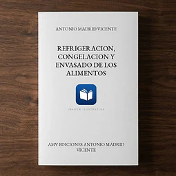 Refrigeracion, congelacion y envasado de los alimentos