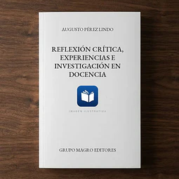 Reflexión Crítica, Experiencias e Investigación en Docencia