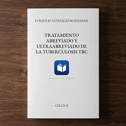 Tratamiento Abreviado y Ultraabreviado de la tuberculosis TBC