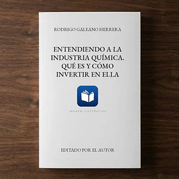 Entendiendo a la industria química. Qué es y cómo invertir en ella