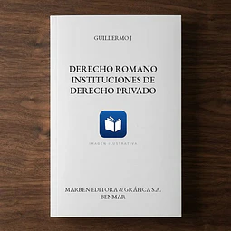 Derecho Romano Instituciones de Derecho Privado
