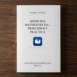Medicina maternofetal : principios y practica
