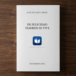 De Felicidad tambien se Vive