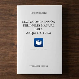 Lectocomprensión del Inglés Manual para Arquitectura