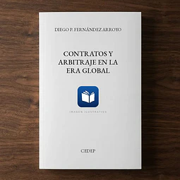 Contratos y arbitraje en la era global